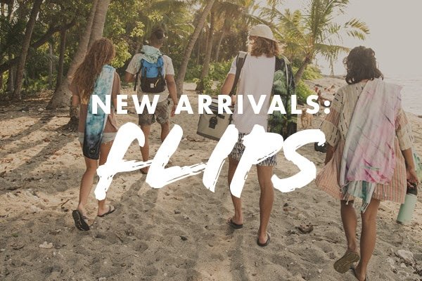 NEW ARRIVALS: FLIPS