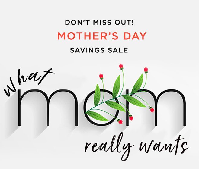 Don't Miss Out! Mother's Day Sale starts