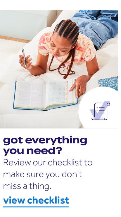 got everything you need? | Review our checklist to make sure you don't miss a thing. | view checklist