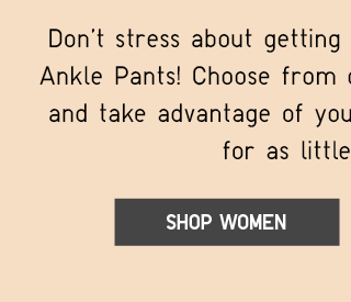 FOR AS LITTLE AS $24.90 - SHOP WOMEN