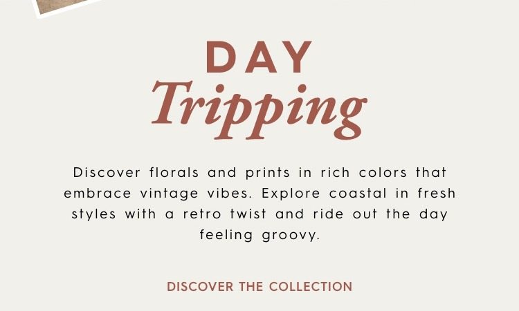 Day Tripping Collection