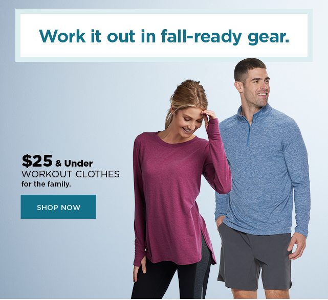 $25 and under workout clothes for the family. shop now.