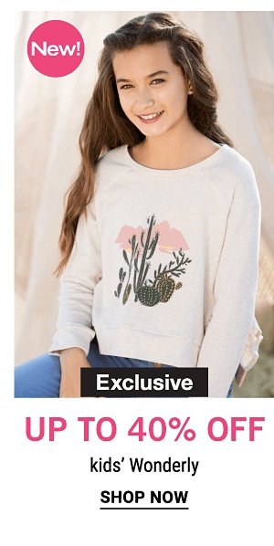 NEW! Exclusive - Up to 40% off Kids' Wonderly - Shop Now