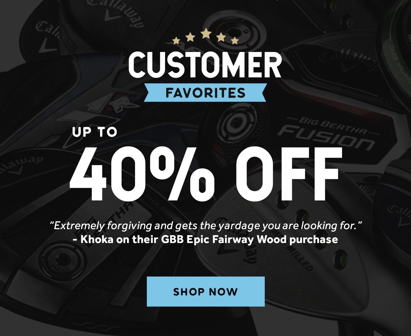 Up To 40% OFF Customer Favorites