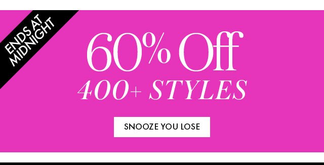 60% off 400+ styles ends at midnight BB