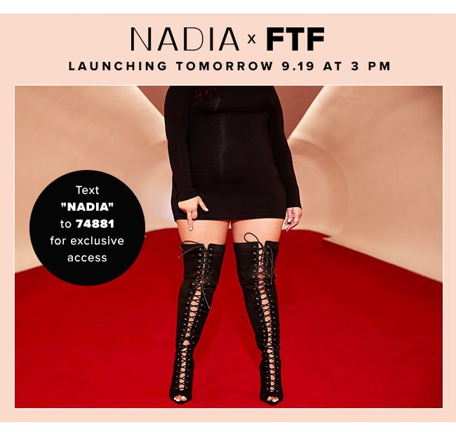 NADIA x FTF — Launching tomorrow 9.19.19