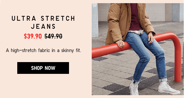 ULTRA STRETCH JEANS $39.90 - SHOP NOW