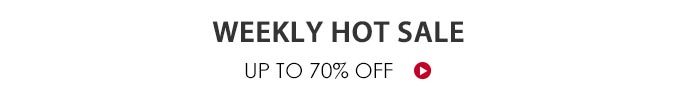 Weekly Hot Sale Up To 70% Off