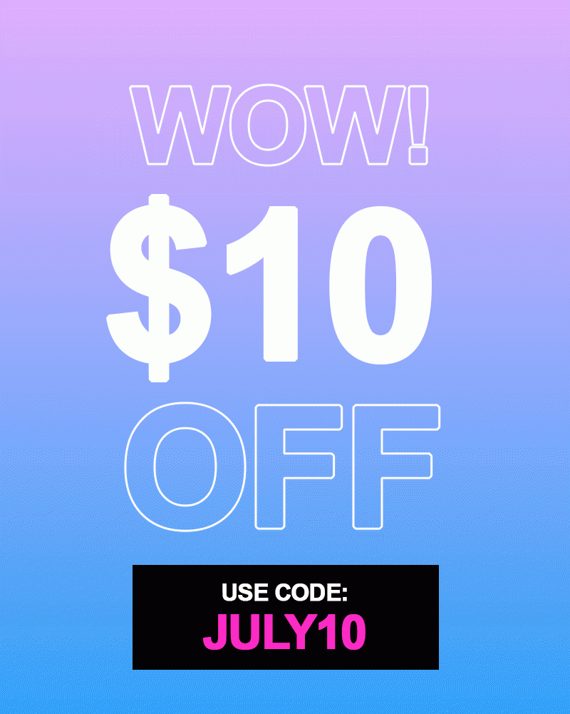 $10 Off - Use code: JULY10