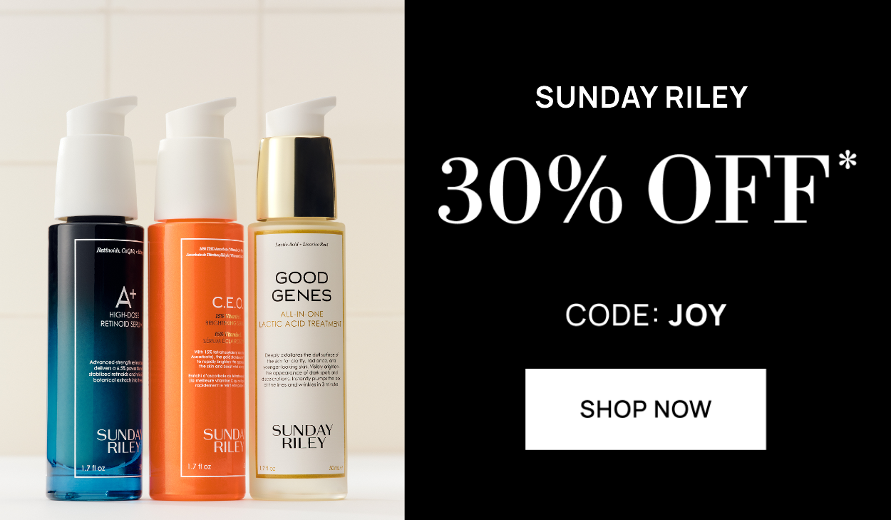 Sunday Riley 25% off with code: JOY