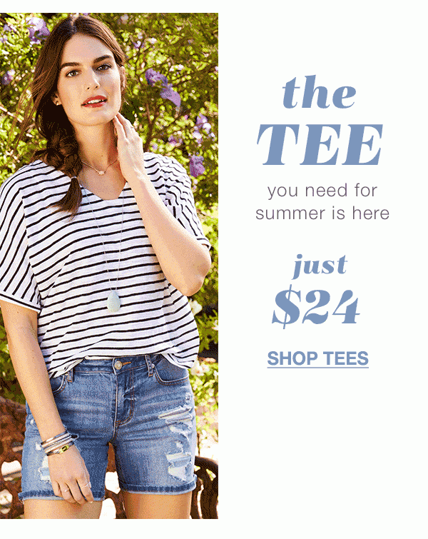 The tee you need for summer is here. Just $24. Shop tees.