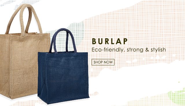 Burlap Eco-friendly, strong, & stylish