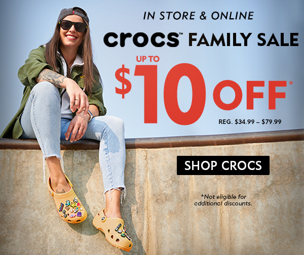 In Store & Online Crocs Family Sale Up to $10 off* Reg. $34.99 - $79.99. Shop Crocs!