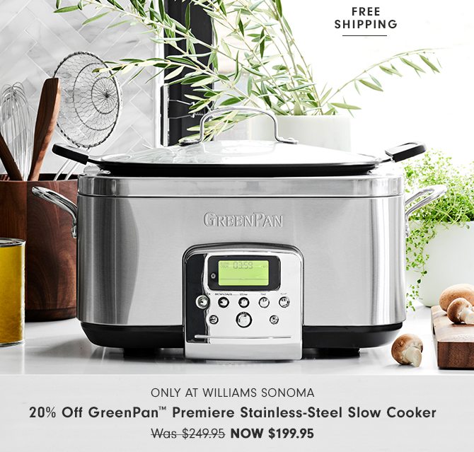 20% Off GreenPan™ Premiere Stainless-Steel Slow Cooker - Now $199.95