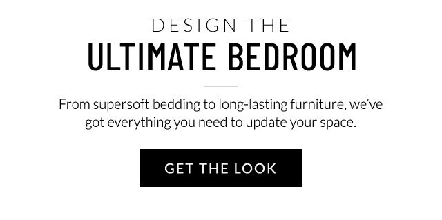 DESIGN THE ULTIMATE BEDROOM