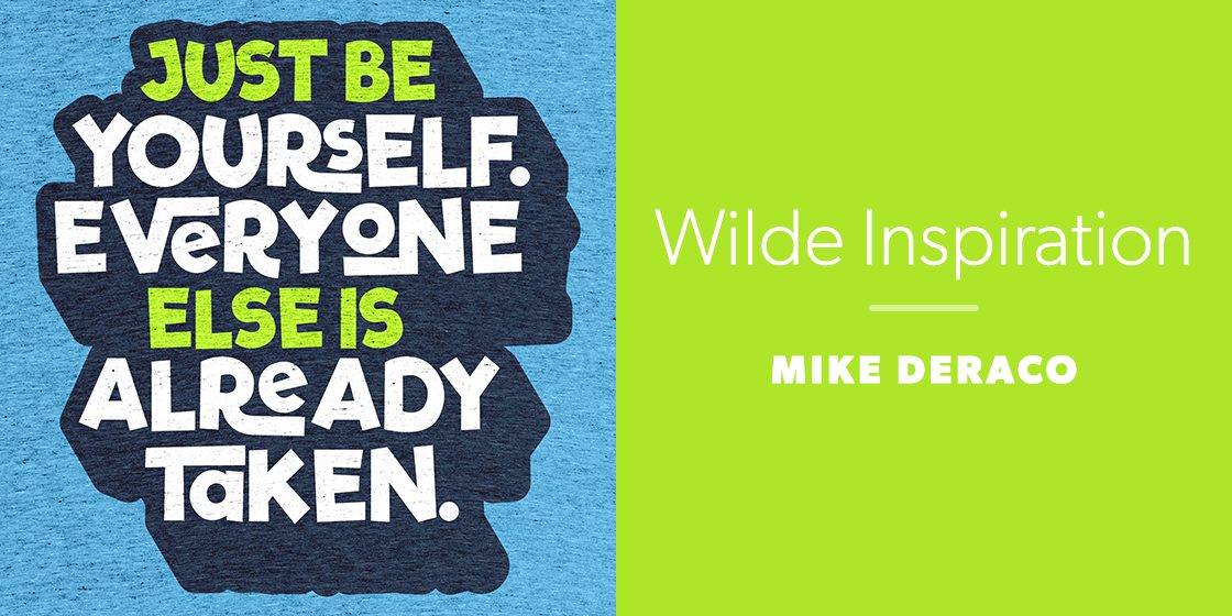Wilde Inspiration by Mike Deraco