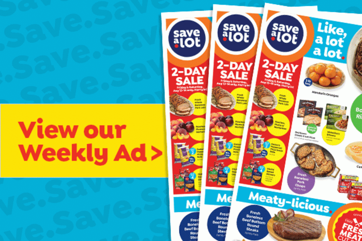 View our weekly ad at Save A Lot and start saving today!