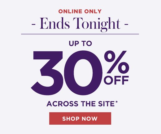 Online Only | Ends Tonight: Up To 30% Off Across The Site! Plus, New Spring Arrivals
