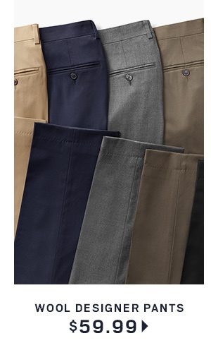 Wool Designer Pants $59.99 >