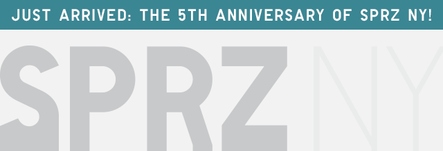 JUST ARRIVED: THE 5TH ANNIVERSARY OF SPRZ NY