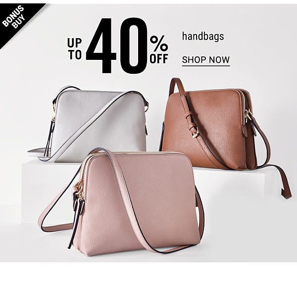 Bonus Buy - Up to 50% off handbags. Shop Now.