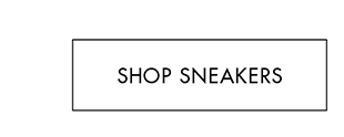 SHOP SNEAKERS