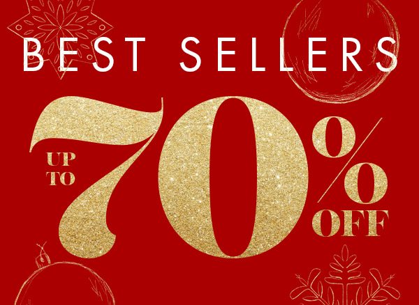 Best Sellers Up to 70% Off