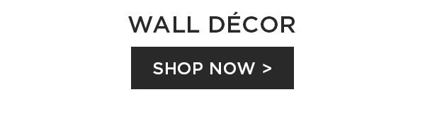 Wall Décor - Shop Now >