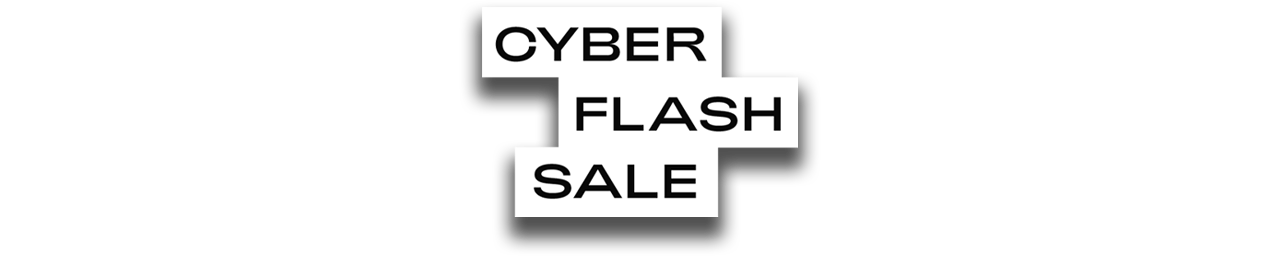 CYBER FLASH SALE: 40% OFF + FREE SHIPPING RETURNS