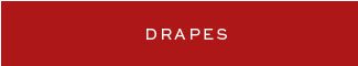 DRAPES