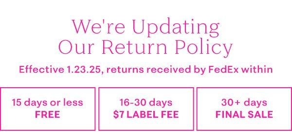 We're Updating Our Return Policy