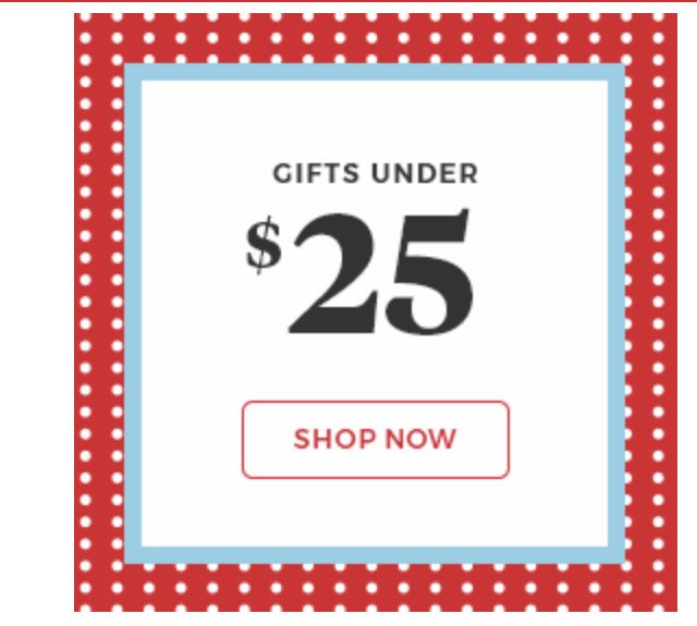  Gifts under $25.Shop now