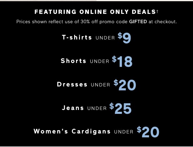 FEATURING ONLINE ONLY DEALS†