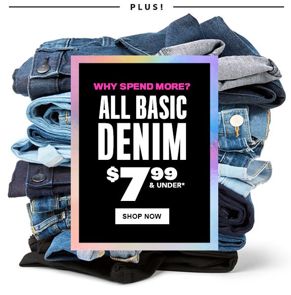 All Basic Denim $7.99 & Under