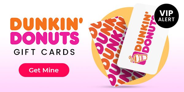 Claim Your Dunkin' Donuts Gift Card
