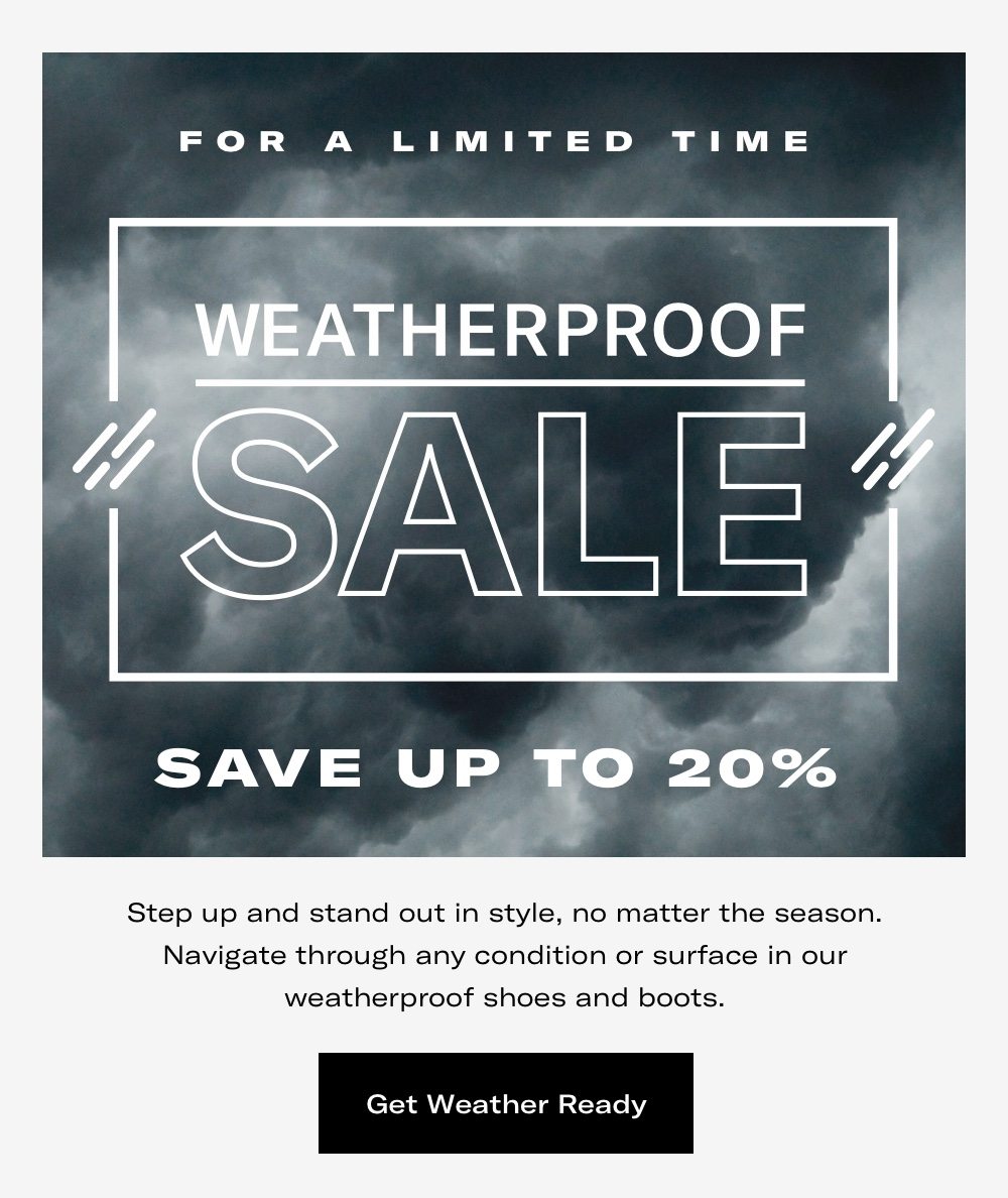 For a Limited Time - Weatherproof Sale - Save Up To 20%