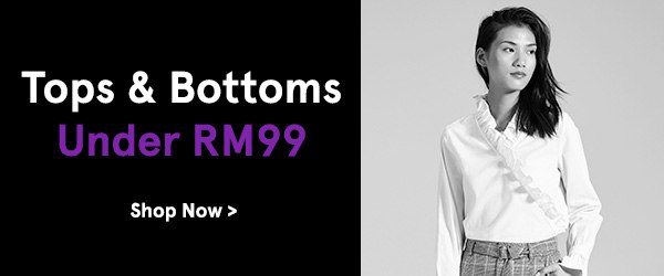 Tops and Bottoms under RM99