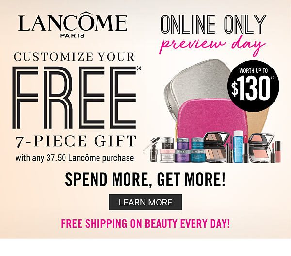 Lancome - ONLINE ONLY - Customize your free 7-piece with any $37.50 Lancome purchase. Learn More.