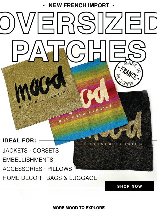 INTRODUCING NEW OVERSIZED PATCHES