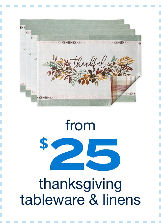 Thanksgiving Tableware & Linens Starting at $25