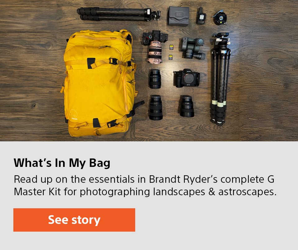 What's in my bag | Read up on the essentials in Brandt Ryder's complete G Master Kit for photographing landscapes & astroscapes | See story