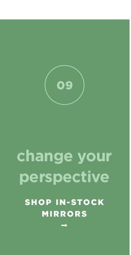change your perspective. shop in-stock mirrors.