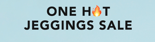 ONE HOT JEGGINGS SALE.