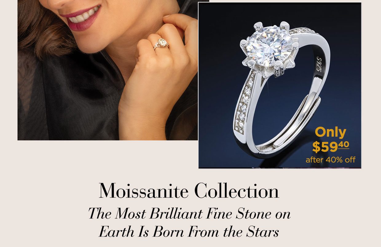 Moissanite Hoop Earrings (3/5 ctw) Reg. $499, Was $199, NOW ONLY $119.40 after 40% off. Moissanite Sparkling Star Ring, Reg. $595, Was $99. NOW ONLY $5.940 after 40% off