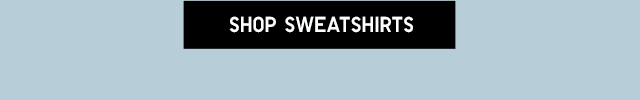 BANNER1 - SHOP SWEATSHIRTS