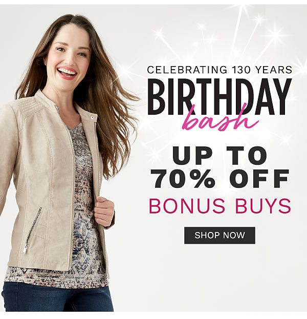 Birthday Bash - Up to 70% off Bonus Buys. Shop Now.