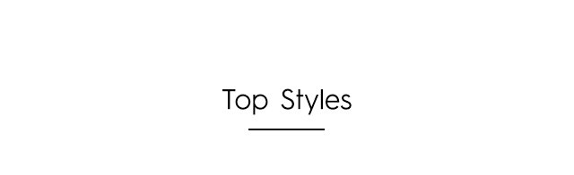 Headline - Top Styles