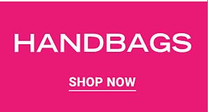 Handbags. Shop Now.