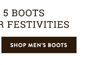 Shop Men’s Boots »