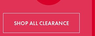 SHOP ALL CLEARANCE